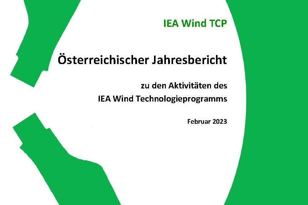 Österreichischer Jahresbericht 2022 zu den Aktivitäten des IEA Wind Technologieprogramms 94 Energiewerkstatt Oesterreichischer Jahresbericht IEA Wind TCP Titel uai